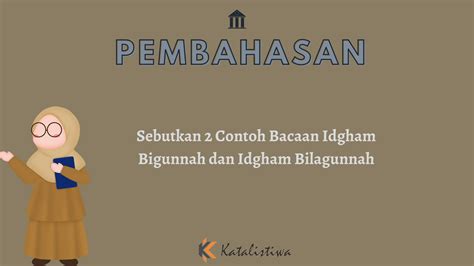 Sebutkan 2 Contoh Bacaan Idgham Bigunnah dan Idgham Bilagunnah ...