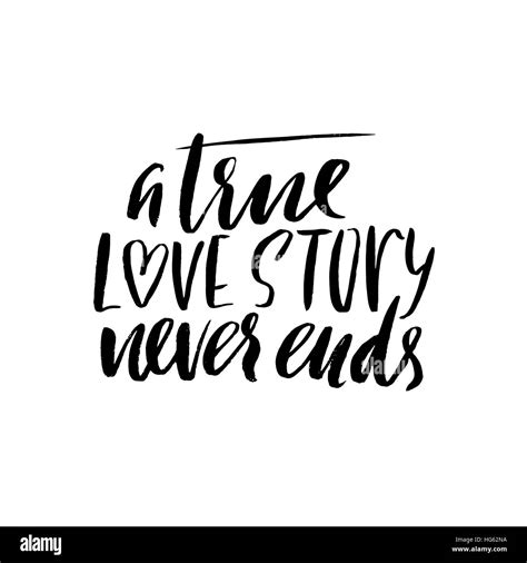 A True Love Story Never Ends Brush Calligraphy Handwritten Text Isolated On White Background