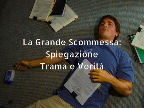 La Grande Scommessa Spiegazione Trama E Verit Su The Big Short Film