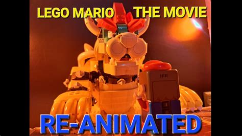 Lego Mario The Movie Bowser Fight Scene Reanimated Stop Motion