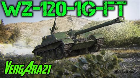 World of Tanks ESPAÑOL WZ 120 1G FT review YouTube