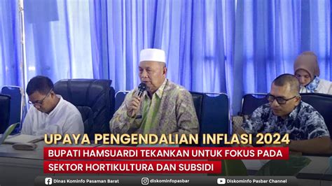 Upaya Pengendalian Inflasi 2024 Hamsuardi Tekankan Untuk Fokus Pada