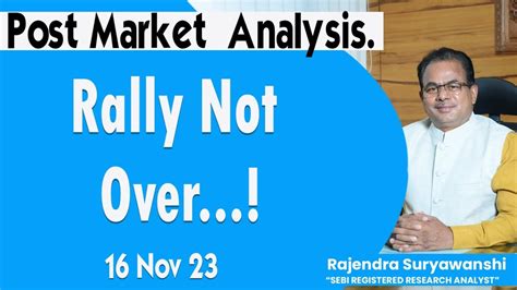 Post Market Analysis Consolidation पर अब Rally हग 16 Nov