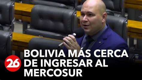 La C Mara De Diputados De Brasil Aprob La Adhesi N De Bolivia Al