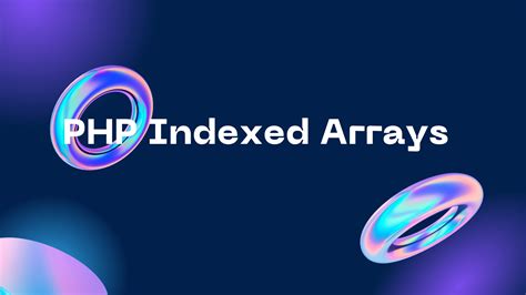 Master Indexed Arrays In Php Beginner S Guide Codeapka