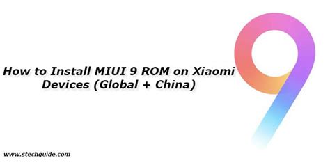 How To Install Miui Rom On Xiaomi Devices Global China