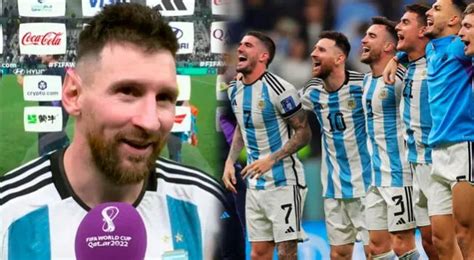 Lionel Messi Y Las Palabras De Emoci N Que Ilusionan A Argentina Este