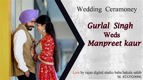 Wedding Ceremony Of Gurlal Singh Weds Manpreet Kaur Live By Rajan