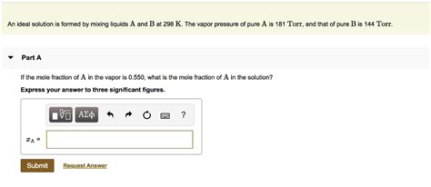 Solved An Ideal Solution Is Formed By Mixing Liquids And B At K The