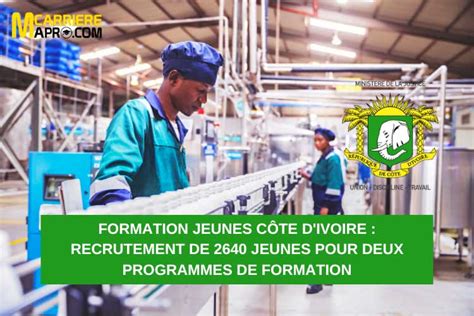 Formation Jeunes C Te D Ivoire Recrutement De Jeunes Pour Deux