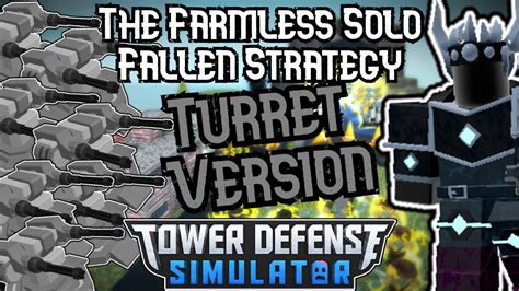 The Farmless Solo Fallen Strategy Turret Version Tower Defense