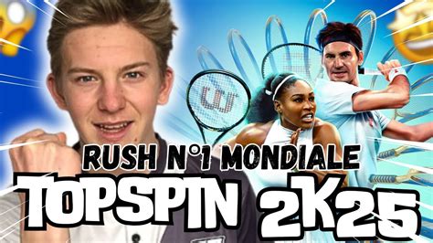 DÉbut De Laventure Topspin Rush To N°1 Mondial 1 💪🔥🎾 Youtube