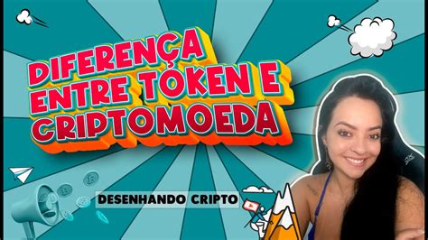 Desenhando Cripto Diferen A Entre Token E Criptomoedas Youtube