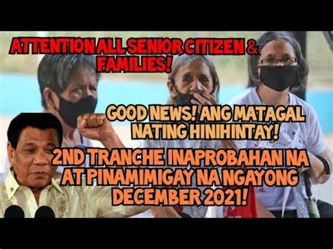 ATTENTION ALL SENIORS FAMILIES GOOD NEWS 2ND TRANCHE INAPROBAHAN NA