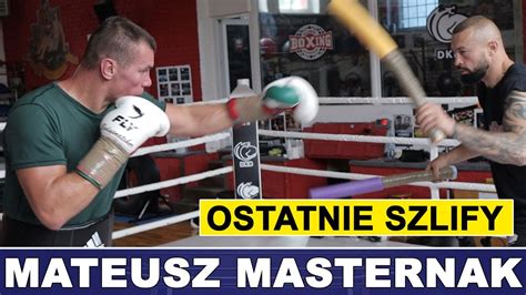 MATEUSZ MASTERNAK OSTATNIE SZLIFY YouTube