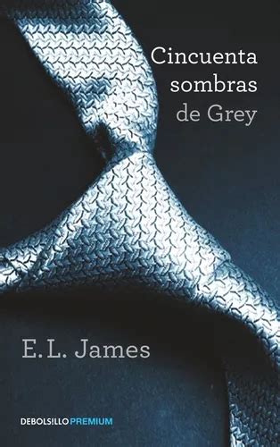 Cincuenta Sombras Cincuenta Sombras De Grey De James E L