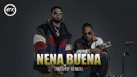 Nena Buena Anuel Aa X Ozuna X Nio Garc A X Casper Mashup Dj Antonix