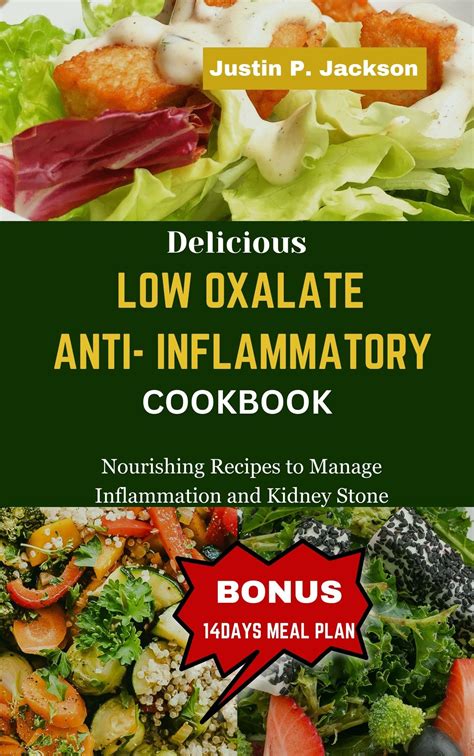 Delicious Low Oxalate Anti Inflammatory Cookbook Nourishing Recipes To