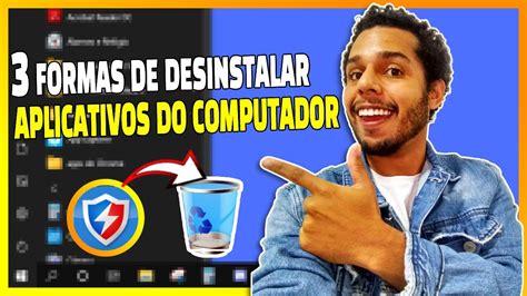 COMO DESINSTALAR UM APLICATIVO DO PC VEJA 3 FORMAS DIFERENTES YouTube