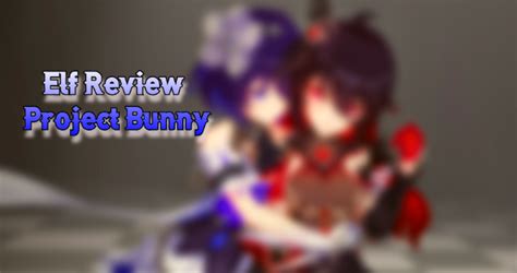 Honkai Impact Beta V Elf Review Project Bunny Honkai Impact Rd