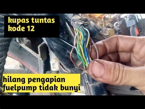 Supra X Injeksi Pengapian Hilang Fuelpump Tidak Bunyi Kode Kerusakan 12