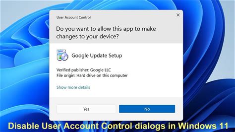 How To Limit Or Completely Disable User Account Control Dialogs In Windows 11 Youtube