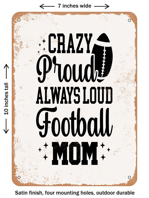 DECORATIVE METAL SIGN Crazy Proud Always Loud Football Mom Vintage