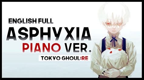 Mew Asphyxia Piano Ver Tokyo Ghoul Re OP Full ENGLISH Cover