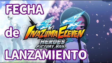 Fecha Salida Inazuma Eleven Victory Road Youtube