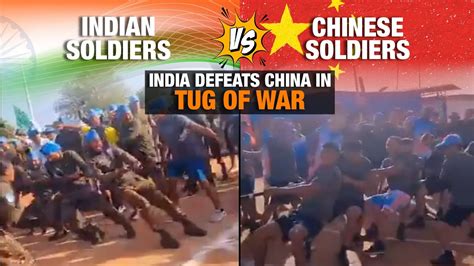 Indian Vs Chinese Troops Tug Of War India Wins Against China In Sudan