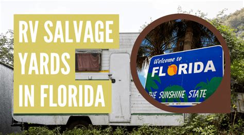 Rv Salvage Yards In Florida Camper Faqs