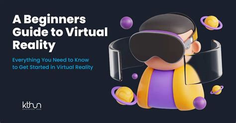 VR For Beginners A Complete Guide To Virtual Reality Kristoffer Thun