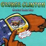 George Clinton greatest hits compilations