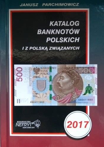 Katalog Banknot W Polskich I Z Polsk Zwi Zanych Janusz