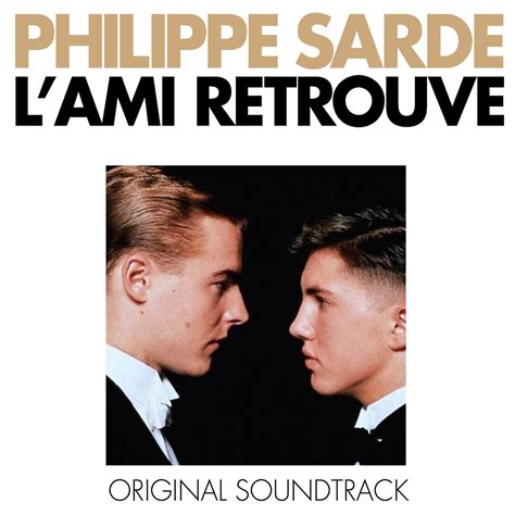 L ami retrouvé Bande originale du film Album by Philippe Sarde