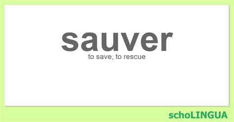 Sauver Conjugation Of The Verb Sauver” Scholingua