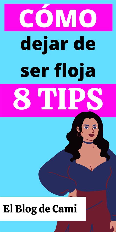 C Mo Dejar De Ser Floja Tips En C Mo Amarte A Ti Mismo