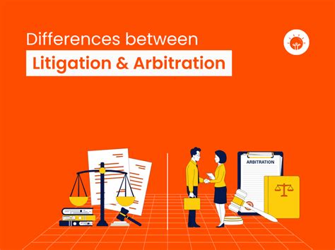 Differences Between Litigation And Arbitration Explained