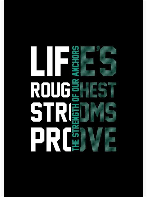 Life S Roughest Storms Prove The Strength Of Our Anchors Poster For