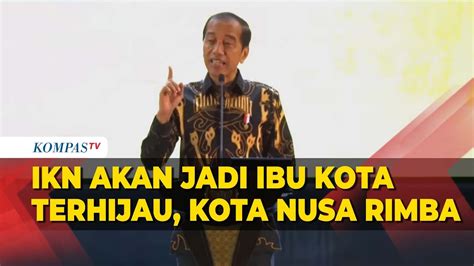 FULL Jokowi Targetkan IKN Jadi Kota Nusa Rimba Saat Pidato Di