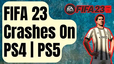 How To Fix Fifa 23 Crashes On Ps4 Ps5 [updated 2024] Youtube