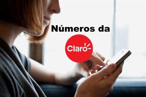 Números da Claro Saiba o Telefone para cada serviço da Claro