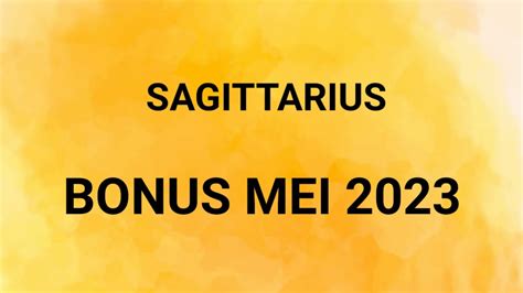 Zodiak Sagittarius Bonus Mei 2023 YouTube