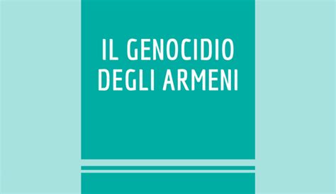 Il Genocidio Degli Armeni Progetto Giovani Padova