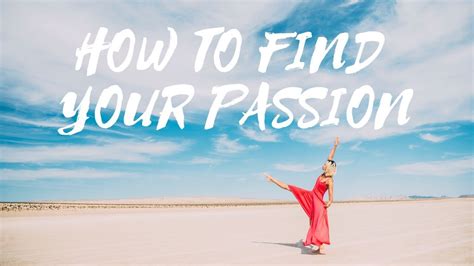 How To Find Your Passion Youtube