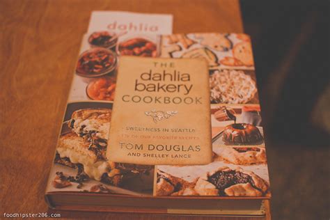 food hipster 206 seattle lifestyle and food blog , Sweetness in Seattle......Dahlia Cookbook ...