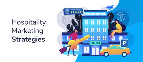 7 Effective Hospitality Marketing Strategies For 2024