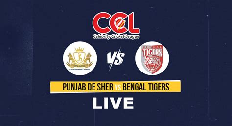 CCL Live Score Bengal Tigers Claim Crucial Win Over Punjab De Sher In