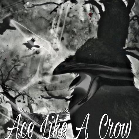 Stream Like A Crow By Ace Wb Listen Online For Free On Soundcloud