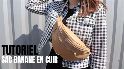 Tutoriel Patron Coudre Un Sac Banane En Cuir Videotutoriels